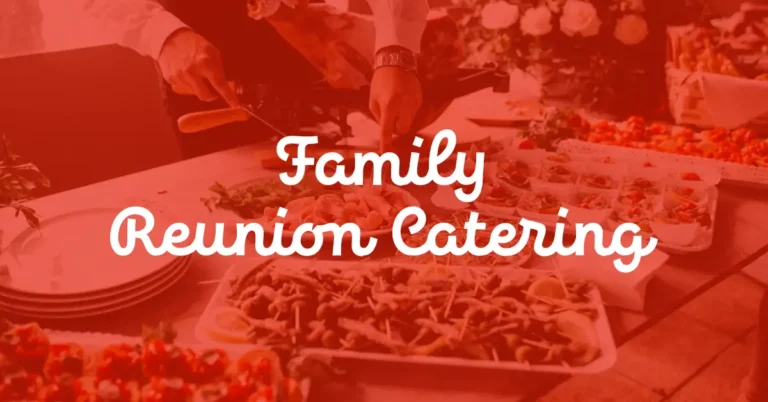 Average Cost of Family Reunion Catering